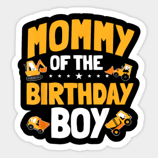 Mommy Of The Birthday Boy Construction Worker Bday Party Sticker